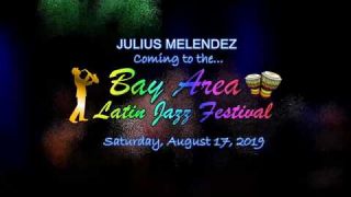 Bay Area Latin Jazz Festival - Julius Meléndez Promo