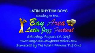 Bay Area Latin Jazz Festival - Latin Rhythm Boys Promo